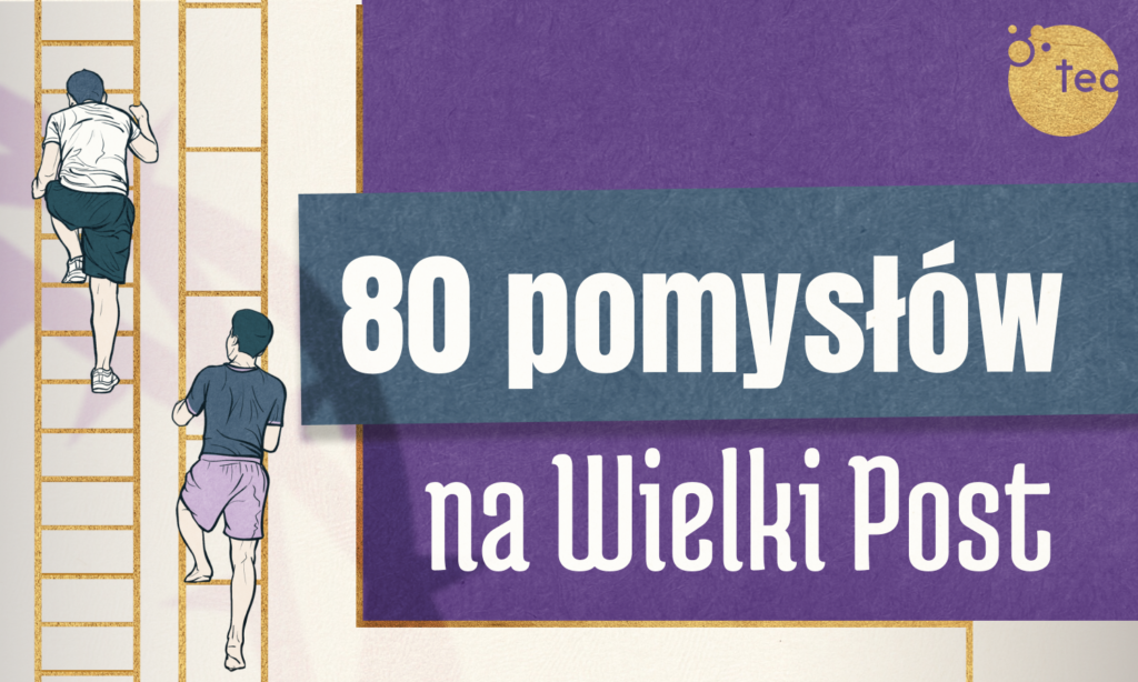 80 pomysłów na wielki Post